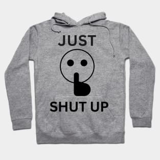 SHUT UP T-SHIRT| YOUNG ME| Hoodie